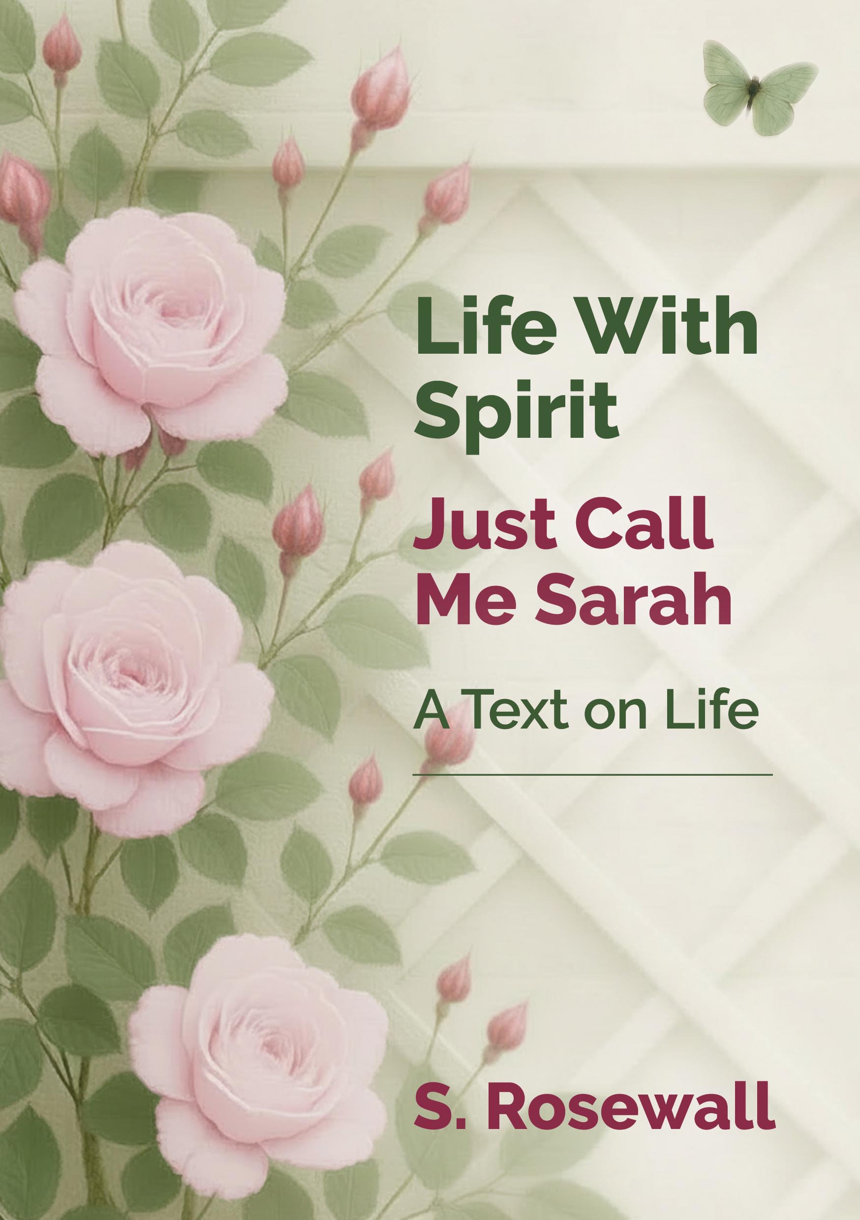Life With Spirit: Just Call Me Sarah - A Text on Life
